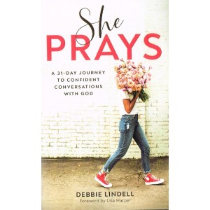 She Prays by Debbie Lindell